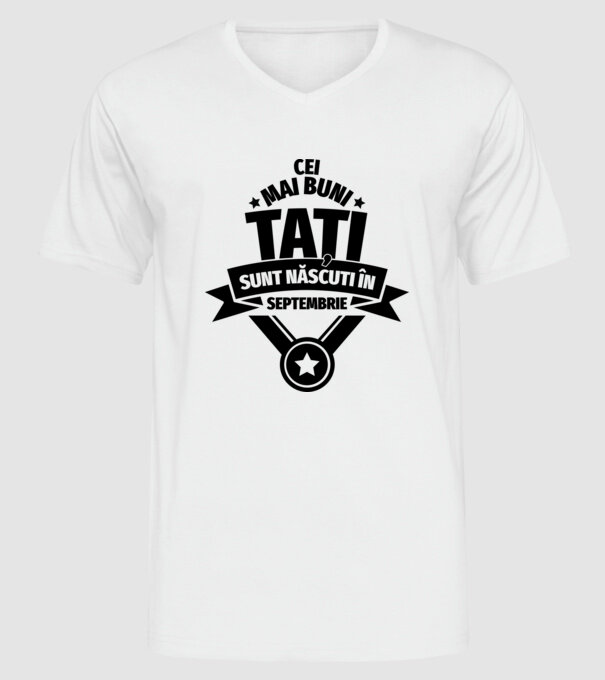 Cei mai buni Tați sunt născuți în septembrie. model alb pe tricou