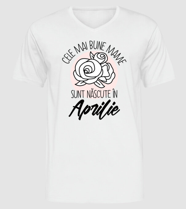 Cele mai bune mame sunt născute în Aprilie model alb pe tricou