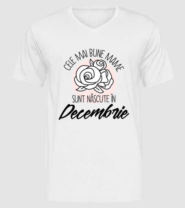 Cele mai bune mame sunt născute în Decembrie model alb pe tricou