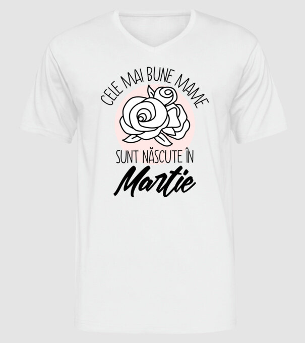Cele mai bune mame sunt născute în Martie model alb pe tricou