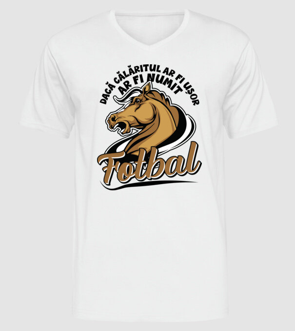 dacă călăritul ar fi ușor ar fi numit fotbal model alb pe tricou