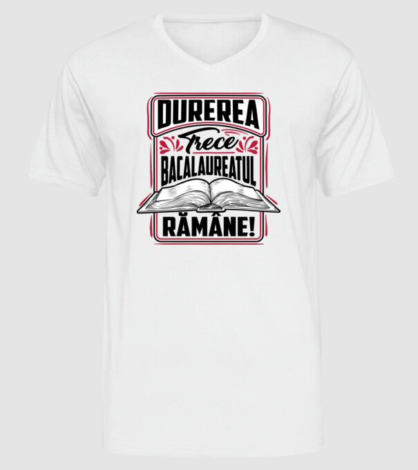 Durerea trece_bacalaureatul rămâne model alb pe tricou