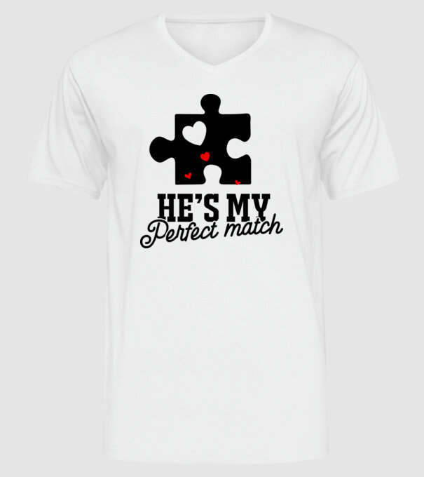 He is my perfect match model alb pe tricou