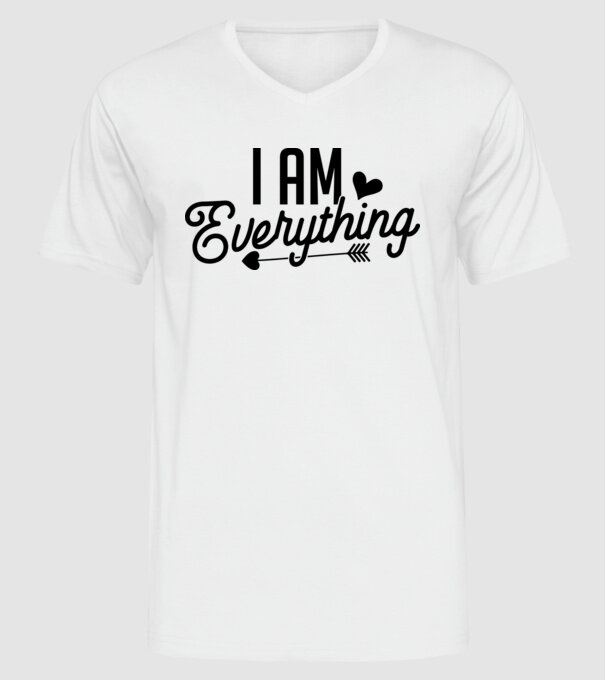 I am everything model alb pe tricou