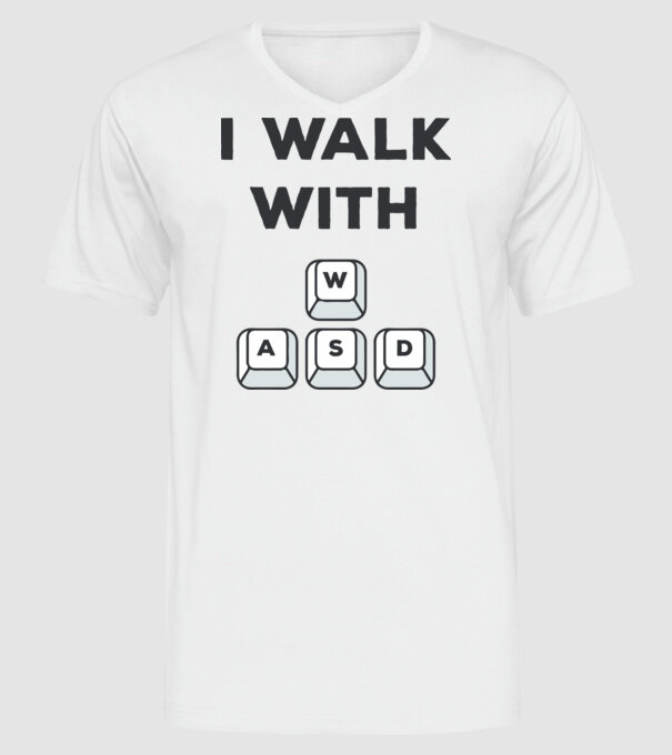 I Walk with WASD model alb pe tricou
