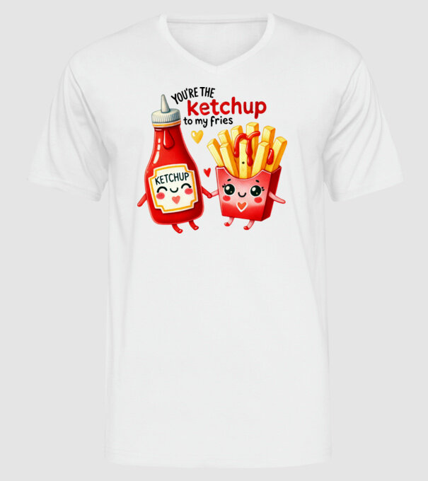 Ketchup to my Fries model alb pe tricou
