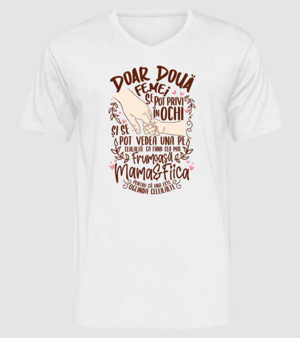 doar două femei se pot privi în ochi și se pot vedea una pe cealaltă ca fiind cea mai frumoasă - mama&fiica - pentru că una este model alb pe tricou