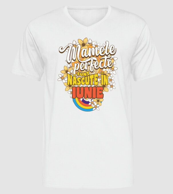 Mamele perfecte sunt născute în iunie. model alb pe tricou