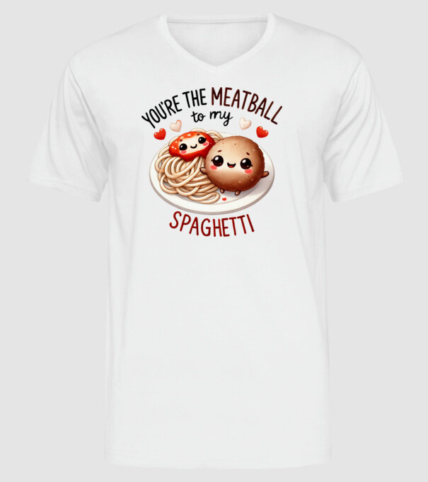 Meatball to my Spaghetti model alb pe tricou