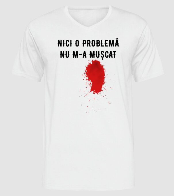 Nici o problemă, nu m-a mușcat model alb pe tricou