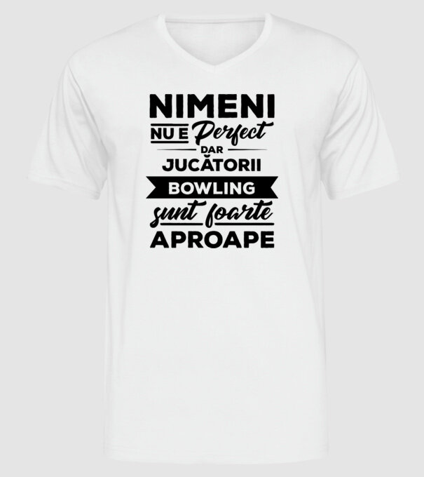 nimeni nu e perfect, dar jucătorii bowling sunt foarte aproape model alb pe tricou