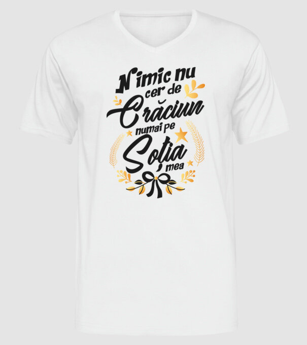 nimic nu cer de Crăciun, numai pe soția mea model alb pe tricou