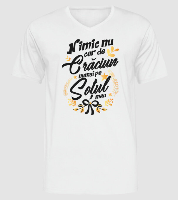 nimic nu cer de Crăciun, numai pe soțul meu model alb pe tricou