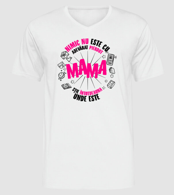 nimic nu este cu adevărat pierdut, mama știe întotdeauna unde este model alb pe tricou
