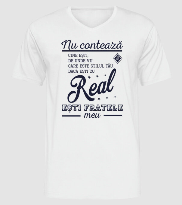 nu contează cine ești, de unde vii, care este stilul tău, dacă ești cu Real, ești fratele meu model alb pe tricou