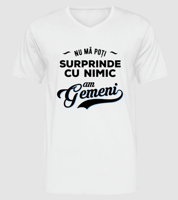 Nu mă poți surprinde cu nimic, am gemeni model alb pe tricou