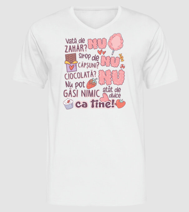 Nu pot găsi nimic-atât de dulce ca tine model alb pe tricou