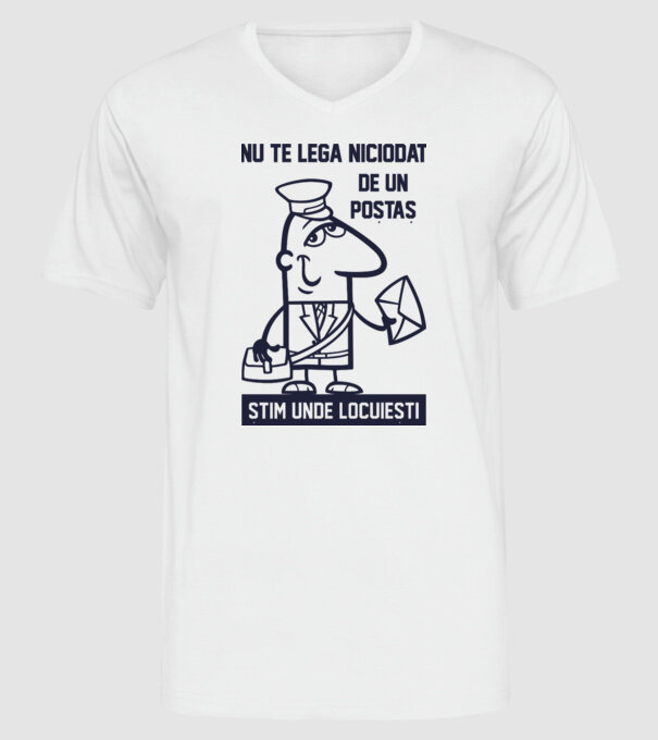 nu te lega niciodată de un poștaș. Știm unde locuiești model alb pe tricou
