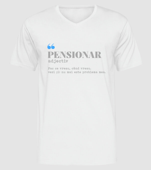 pensionar. adjectiv: fac ce vreau, când vreau. vezi și: nu mai este problema mea. model alb pe tricou