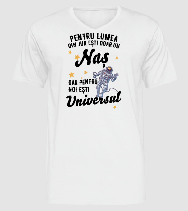 Pentru lumea din jur ești doar o naș, dar pentru noi ești întreaga lume 02 (2) model alb pe tricou