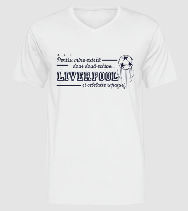 Pentru mine există doar două echipe, Liverpool și celelalte rahaturi model alb pe tricou
