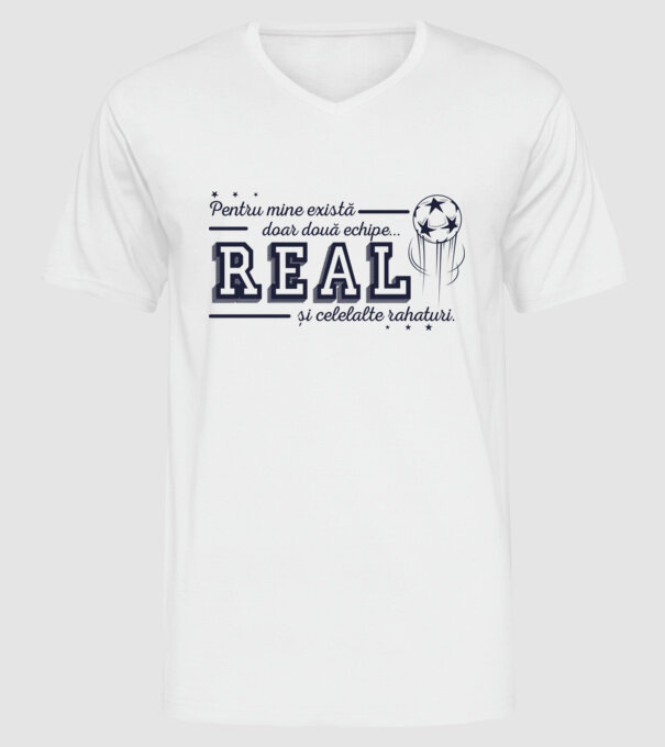 Pentru mine există doar două echipe, Real și celelalte rahaturi model alb pe tricou
