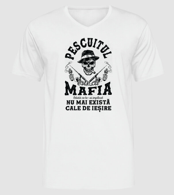 Pescuitul este ca mafia, odată ce te-ai implicat, nu mai există cale de ieșire model alb pe tricou