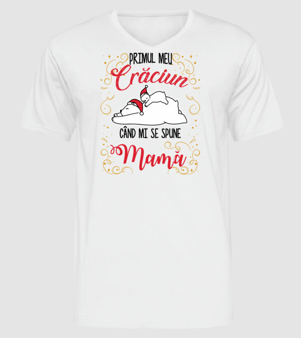 Primul meu Crăciun când mi se spune mamă! model alb pe tricou