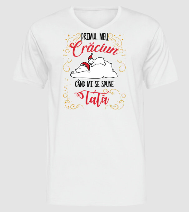 Primul meu Crăciun când mi se spune tată! model alb pe tricou