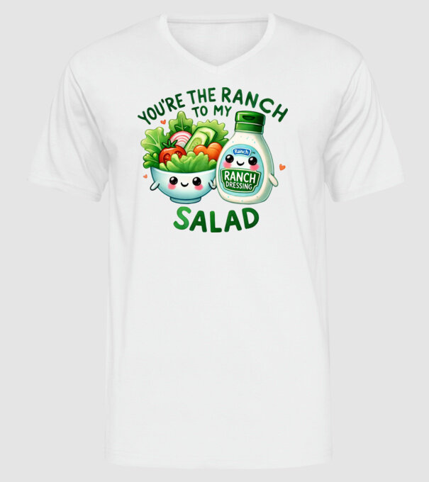 Ranch to my Salad model alb pe tricou