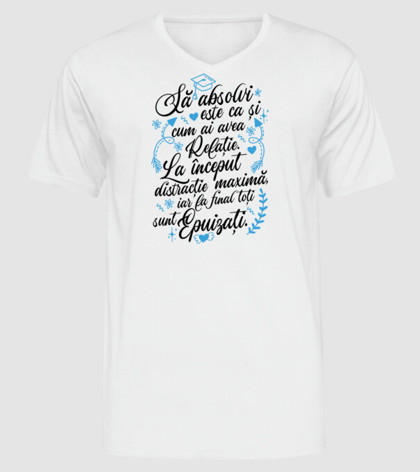 Să absolvi este ca și cum ai avea relație model alb pe tricou