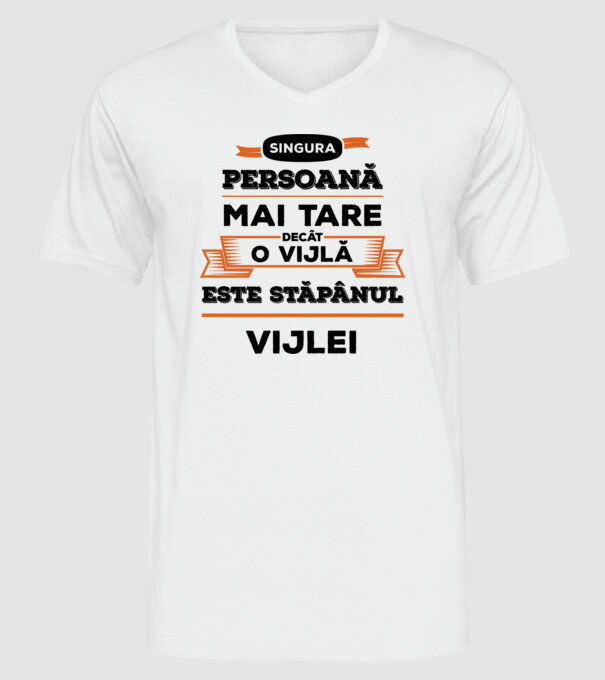 singura persoană mai tare decât o vijlă este stăpânul vijlei model alb pe tricou