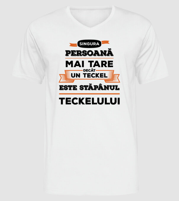 singura persoană mai tare decât un Teckel este stăpânul Teckelului model alb pe tricou