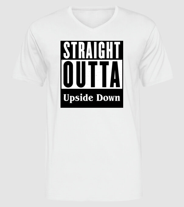 straight outta upside down model alb pe tricou