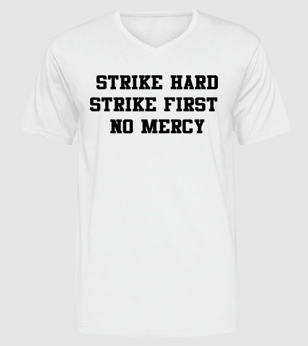 Strike hard strike first quote model alb pe tricou