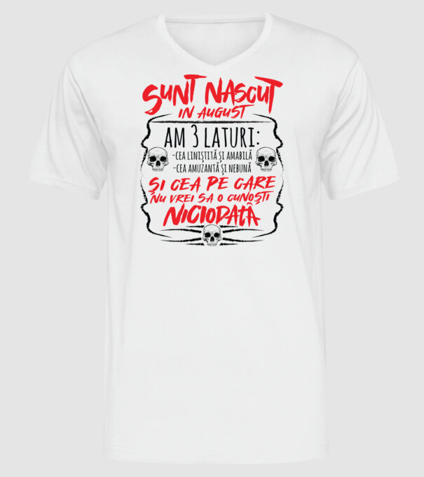 Sunt născut în august am 3 laturi model alb pe tricou
