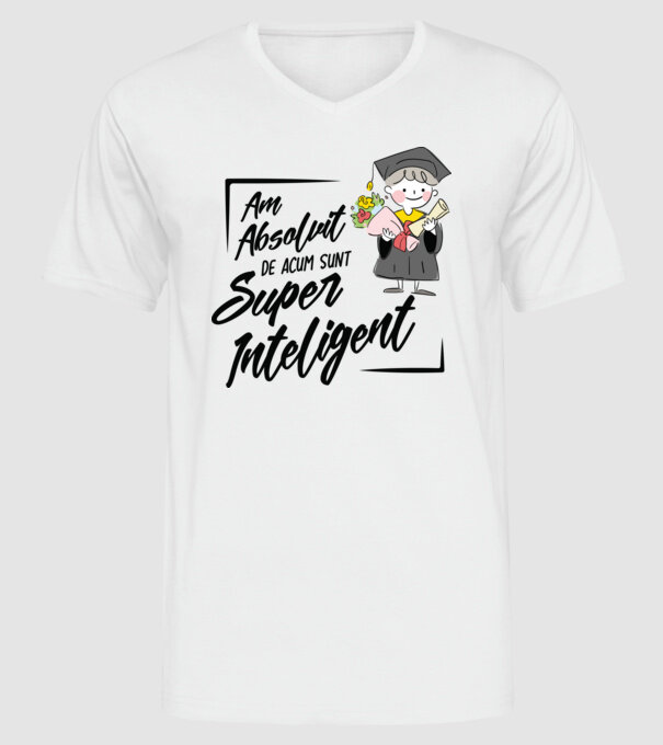 Sunt super inteligent model alb pe tricou