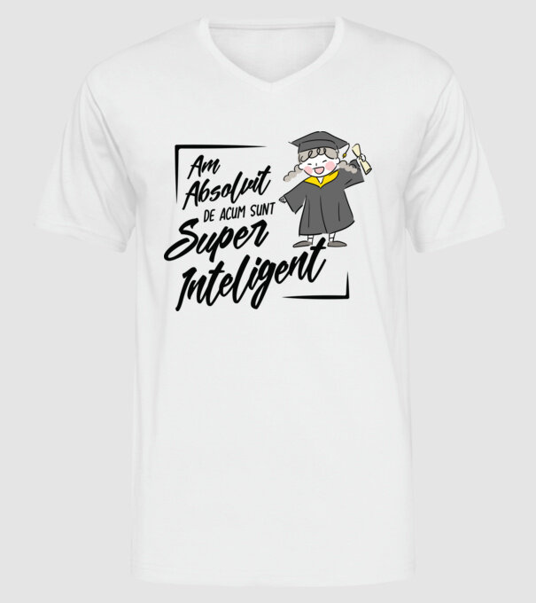 Sunt super inteligent model alb pe tricou