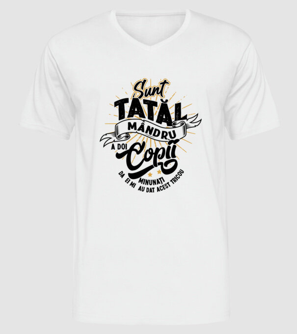 Sunt tatăl mândru a doi copii minunați - da, ei mi-au dat acest tricou model alb pe tricou