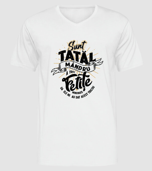 Sunt tatăl mândru a trei fetițe minunate - da, ele mi-au dat acest tricou model alb pe tricou