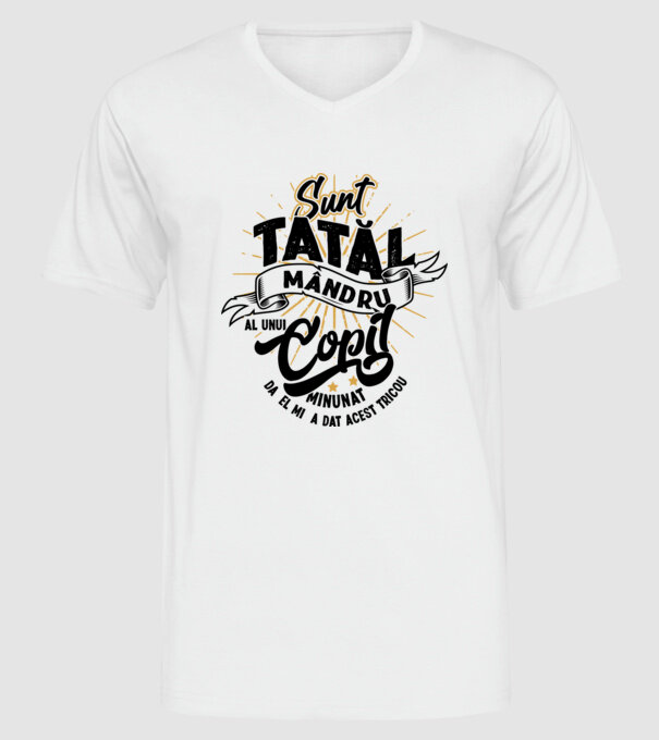 Sunt tatăl mândru al unui copil minunat - da, el mi-a dat acest tricou model alb pe tricou