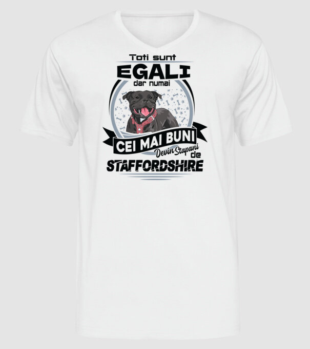 Toți sunt egali, dar numai cei mai buni devin stăpâni de staffordshire model alb pe tricou