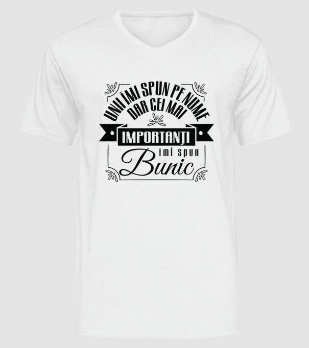 Unii îmi spun pe nume, dar cei mai importanți îmi spun bunic model alb pe tricou