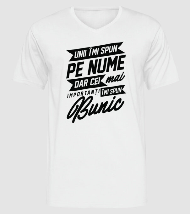 Unii îmi spun pe nume, dar cei mai importanți îmi spun bunic model alb pe tricou