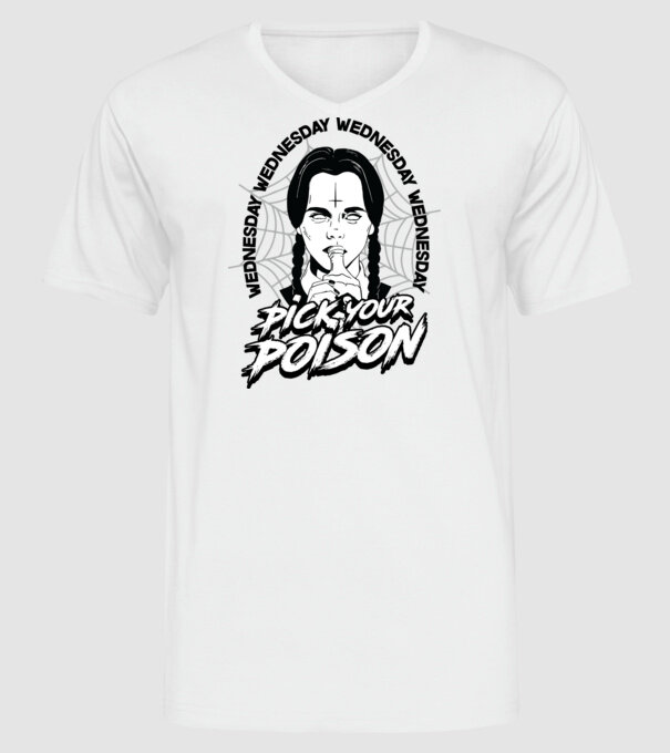 WEDNESDAY Pick your poison model alb pe tricou