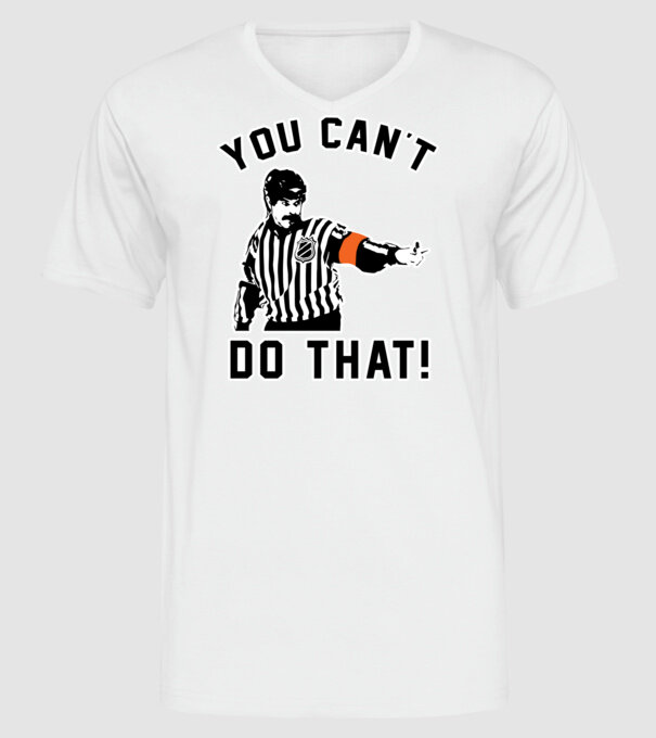 'You can''t do that!' model alb pe tricou