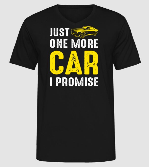 Just one more car I promise model negru pe tricou