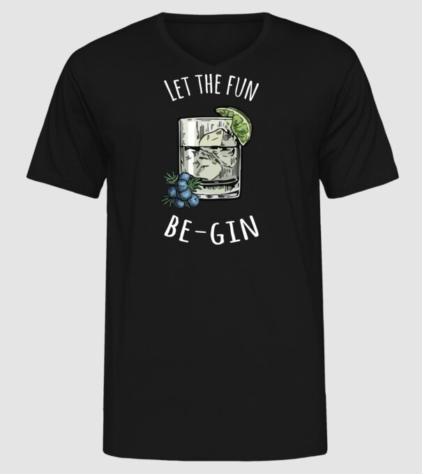 Let the fun be gin model negru pe tricou