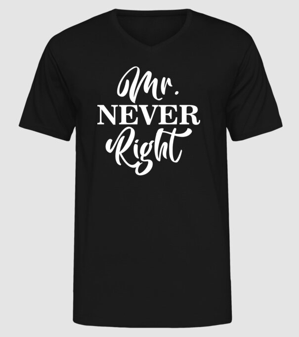 Mr never right model negru pe tricou