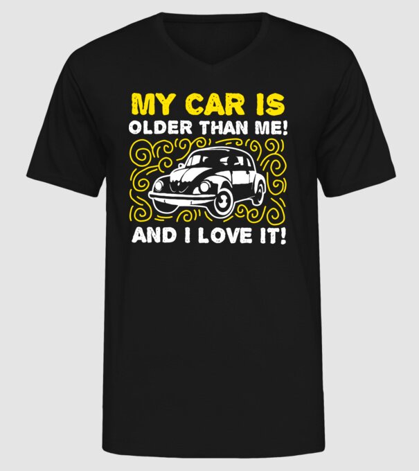 My car is older than me and I love it model negru pe tricou
